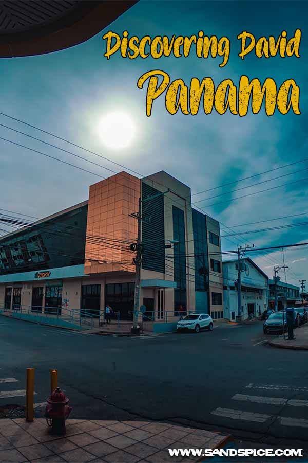 Discovering David, Panama 🗺️ A Hidden Gem in the Heart of Central America