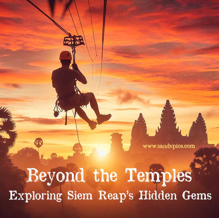Beyond the Temples ✨ Exploring Siem Reap’s Hidden Gems