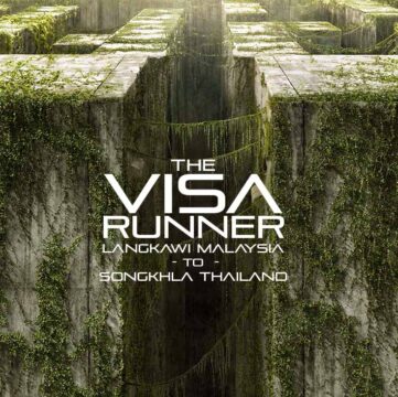 Visa Runner - Langkawi Malaysia to Songkhla Thailand