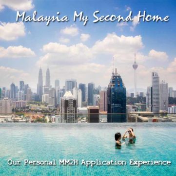 Our Personal MM2H Application Experience