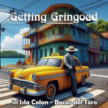 Getting Gringoed in Isla Colon Bocas Del Toro