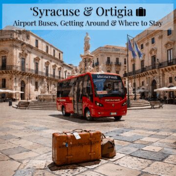 Syracuse & Ortigia Logistics 🧳 Airport Buses, Getting Around & Where to Stay